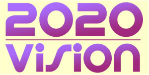 2020 Vision
